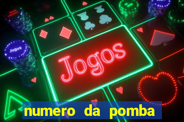 numero da pomba jogo do bicho